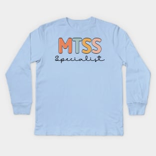 Cool MTSS Specialist MTSS Team Academic Support Teacher Kids Long Sleeve T-Shirt
